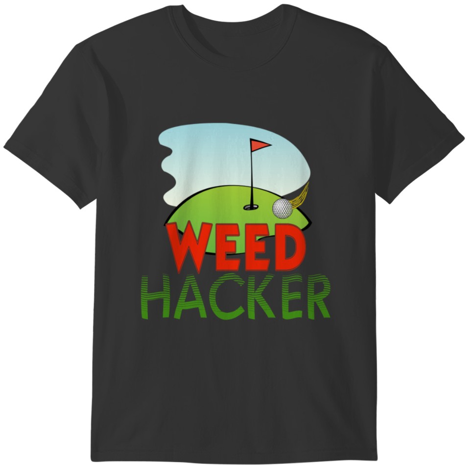 Weed Hacker Golf Green Funny Golfing T-shirt