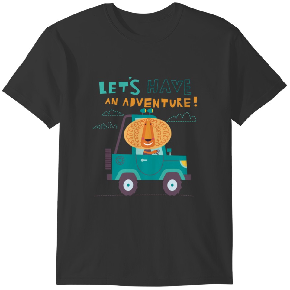 Let's Have An Adventure Love Adventures Always Traveling Child Or Kids For Everyone Daughter Son T-shirt