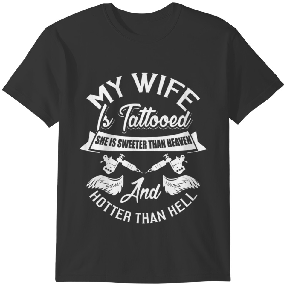 My Wife Is Tattooed T Shirt, Tattoo T Shirt T-shirt