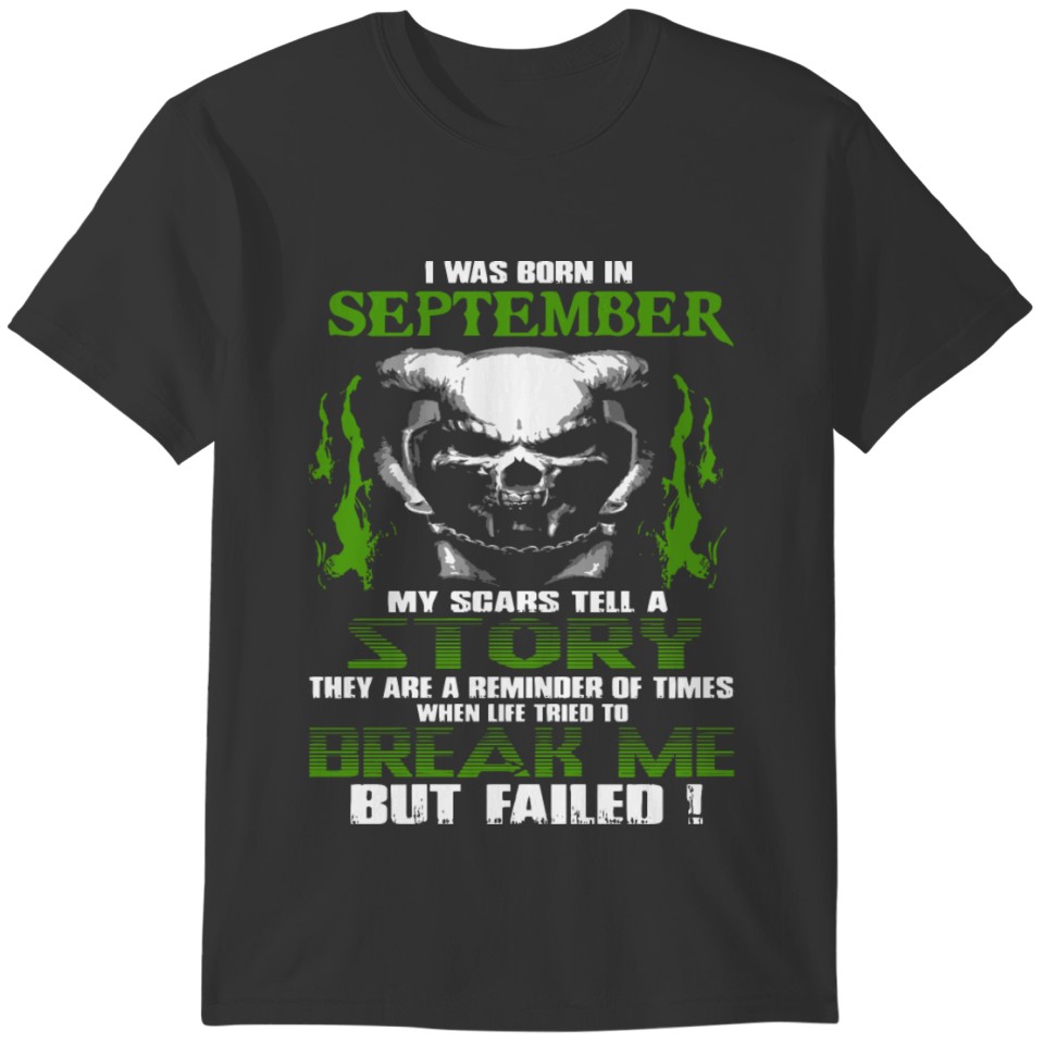 i was born in september my scars tell a story they T-shirt