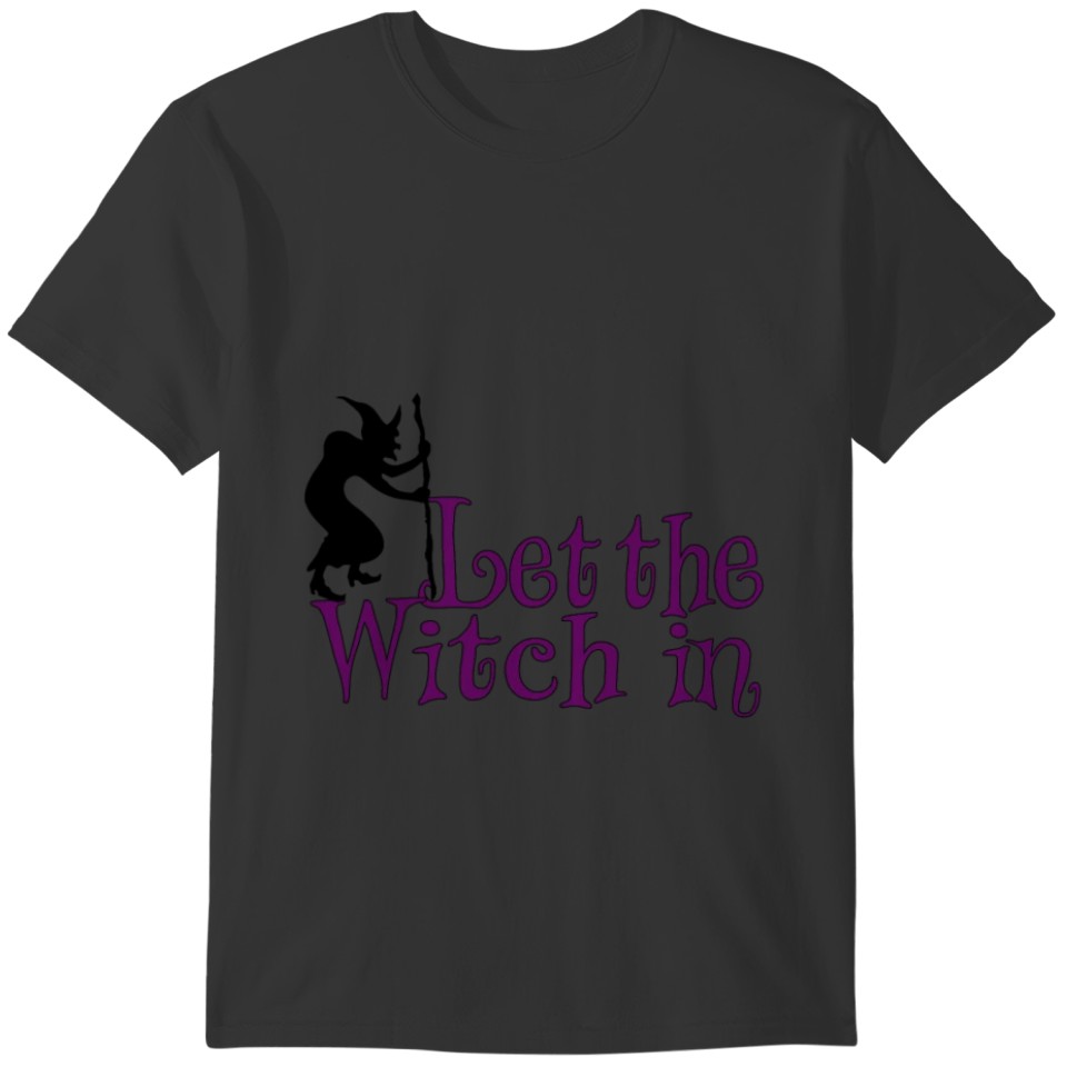Let the witch In T-shirt