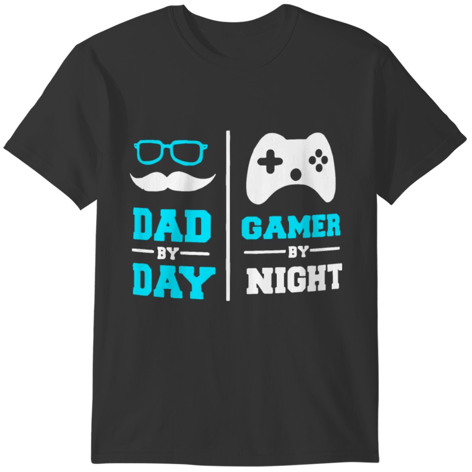 Dad By Day Gamer By Night Shirt Gaming Computers F T-shirt