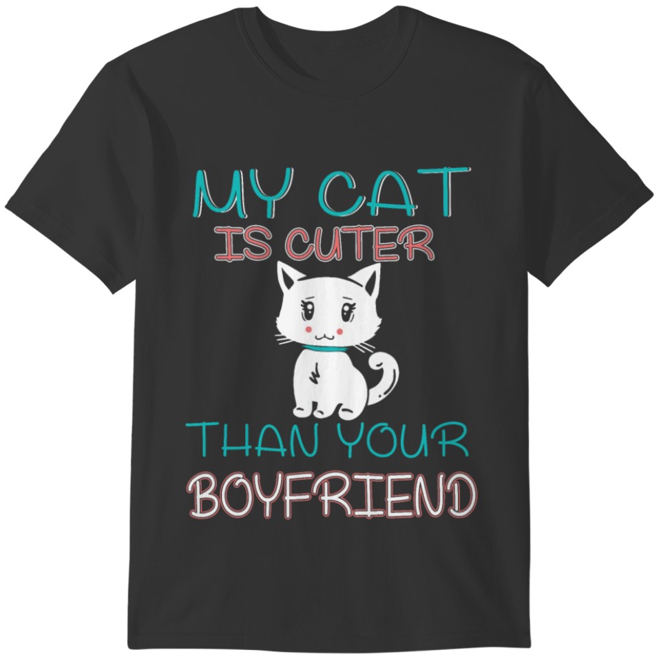 My Cat is Cuter than your boyfriend T-shirt