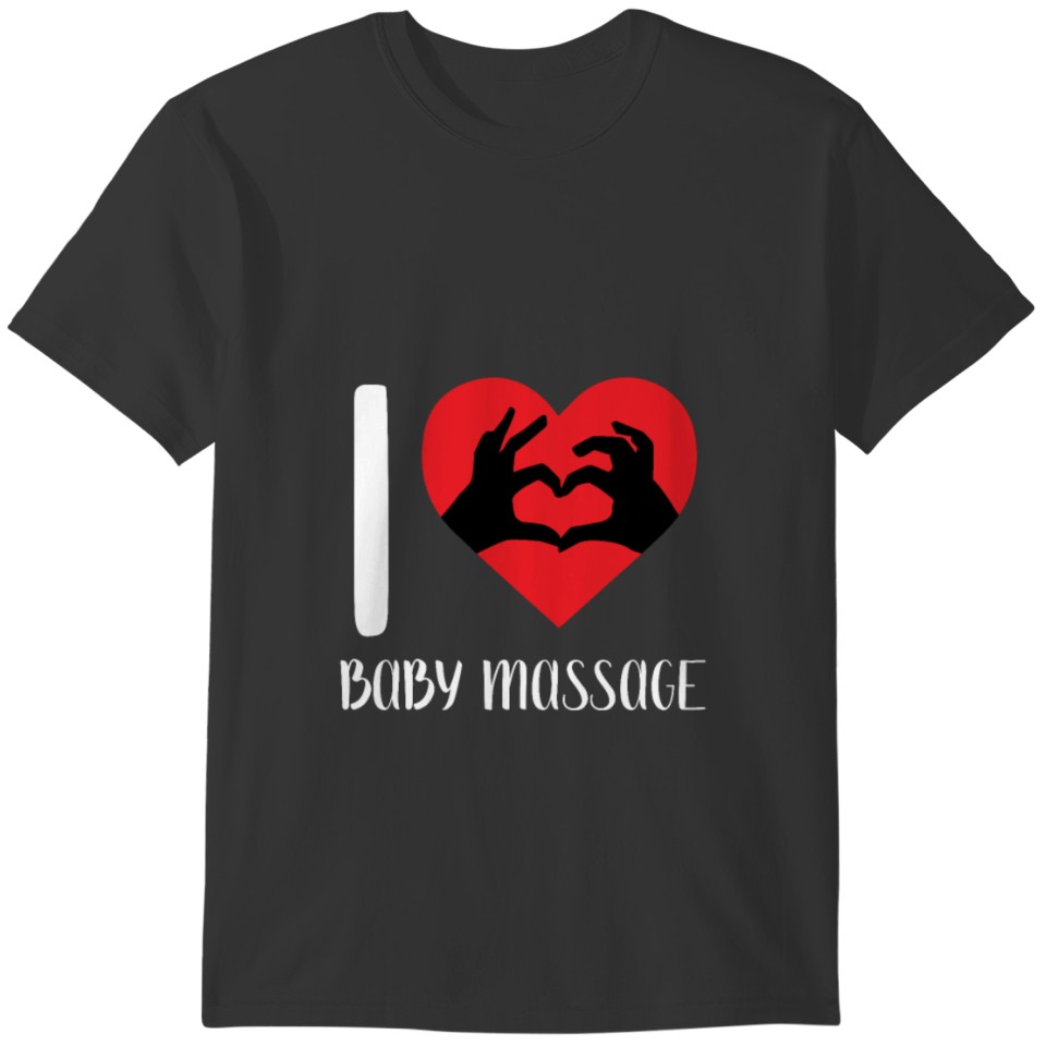 I Love Baby Message Cute Men Womens Heart Clothing T-shirt