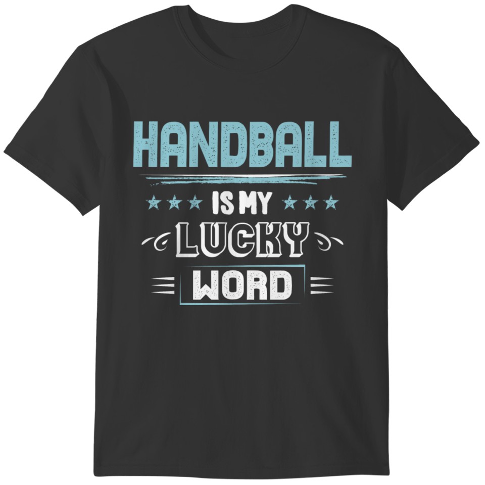 Handball Player Club Team Coach Quote Funny Gift T-shirt