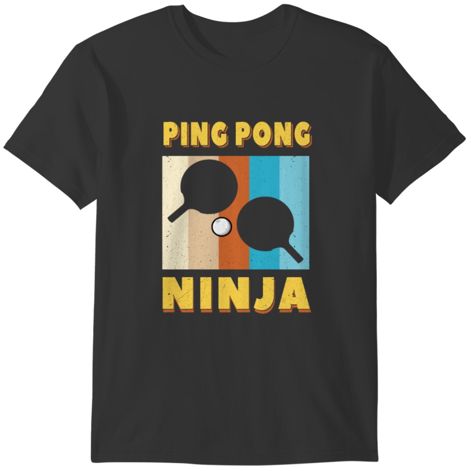 Table Tennis Retro Vintage Quote Ninja Gift T-shirt
