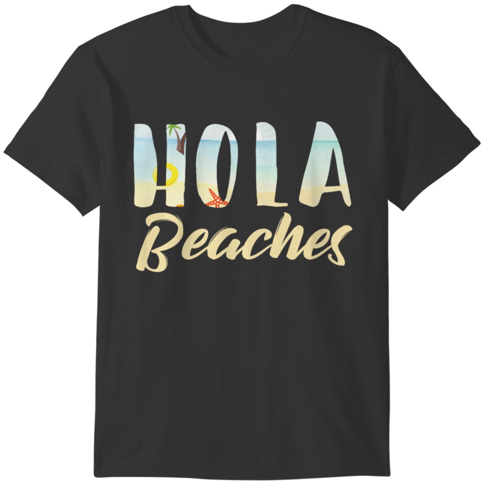 Hola Beaches T-shirt