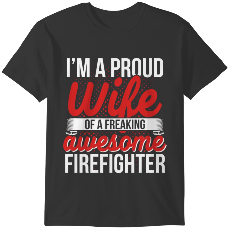 fire brigade wife pride gift T-shirt