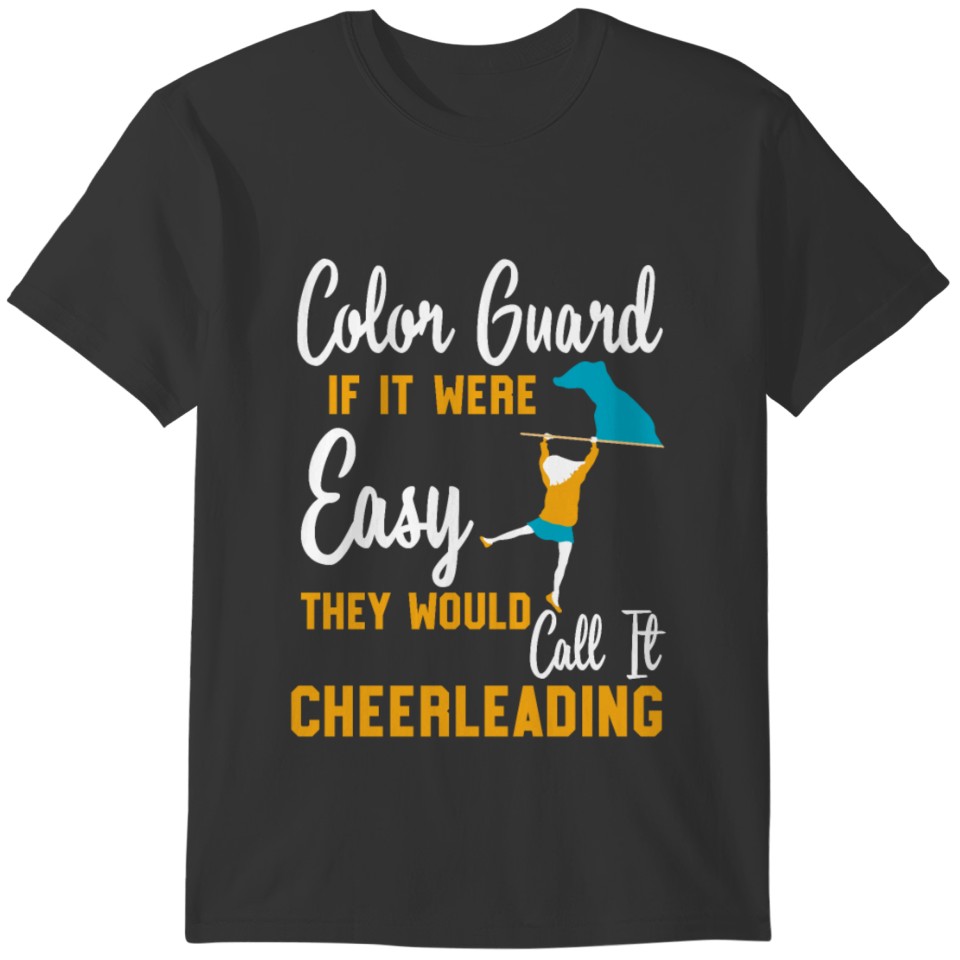 Color Guard Gift Funny Marching Band Flags Cheer T-shirt