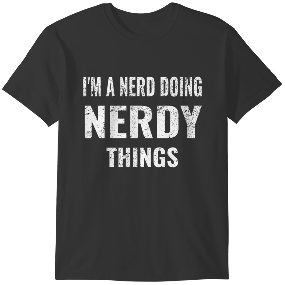 I'm a nerd doing nerdy things vintage design T-shirt