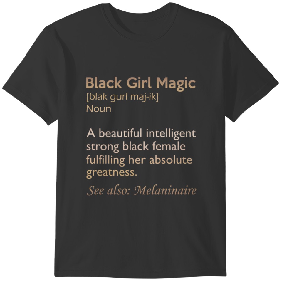 Black Girl Magic Definition Melanin Black Queen T-shirt