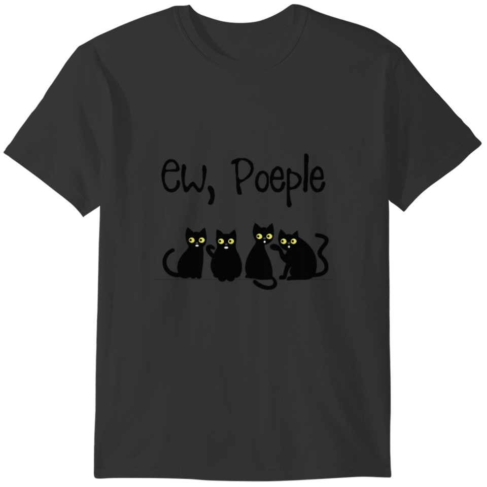 Funny Cats Illustration - Ew, People T-shirt