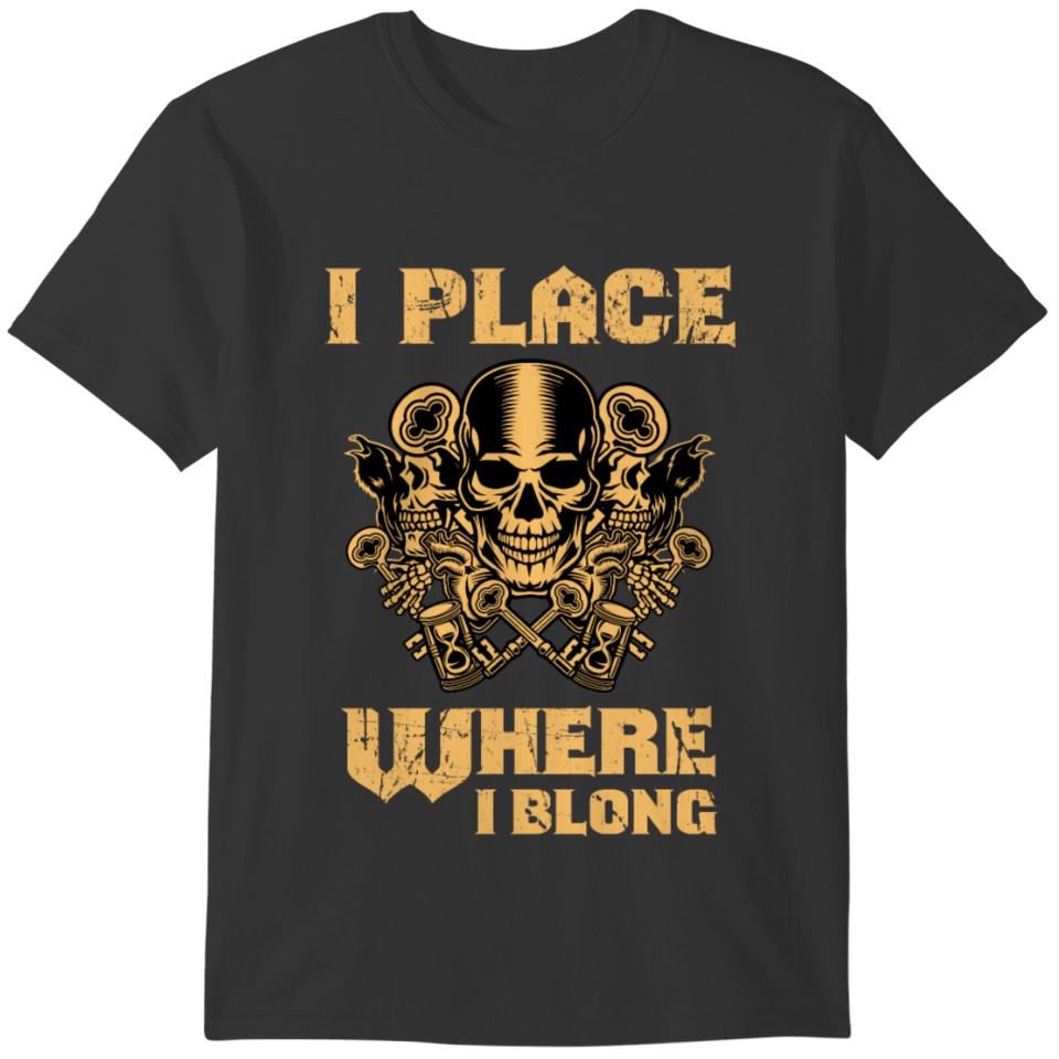 I Place Where I Belong Black Parade Skull Giftidea T-shirt
