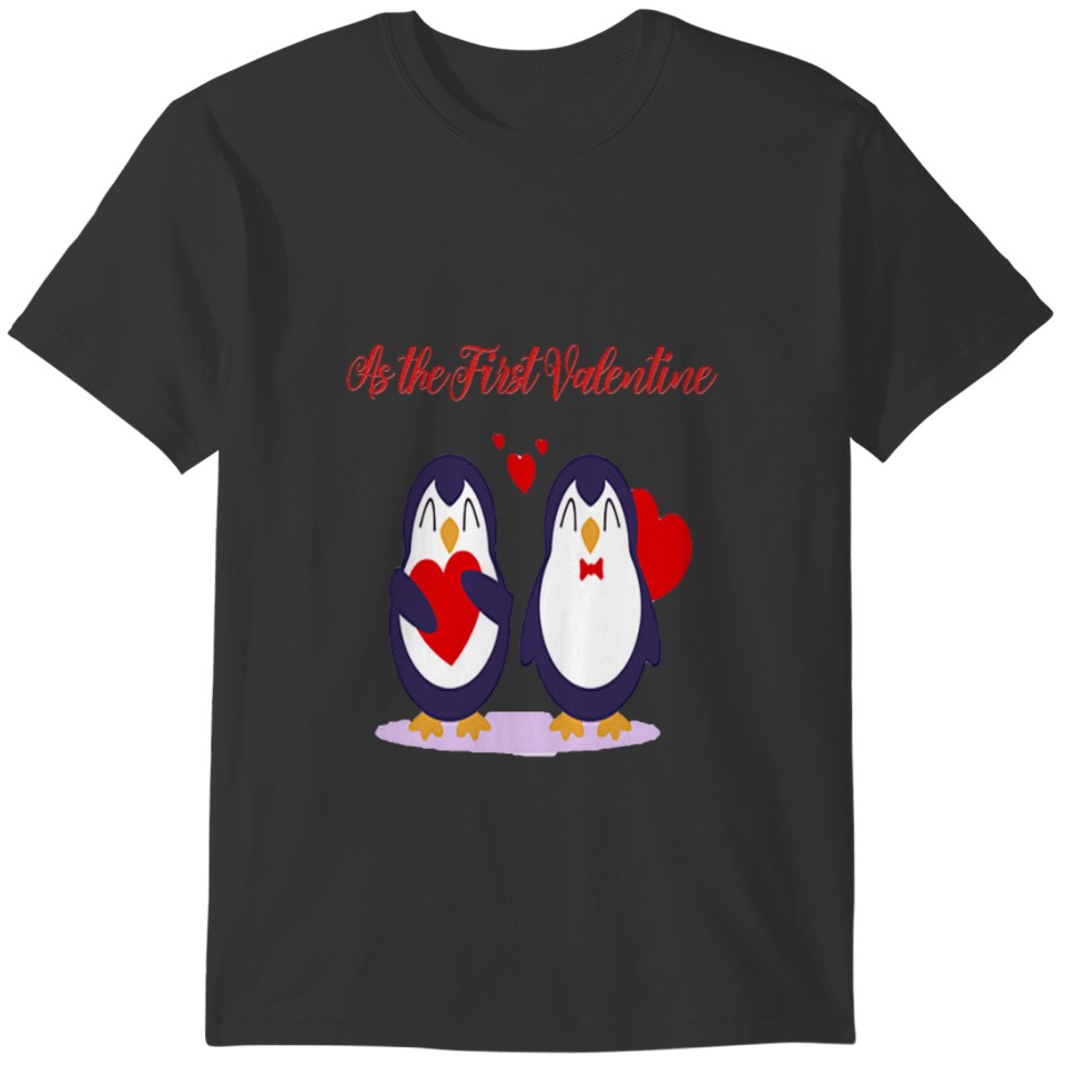 Loving Penguins, As the First Valentine T-shirt
