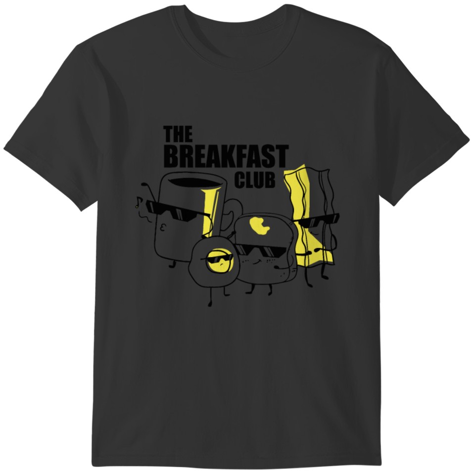 The breakfast club cup fried egg bacon toast T-shirt