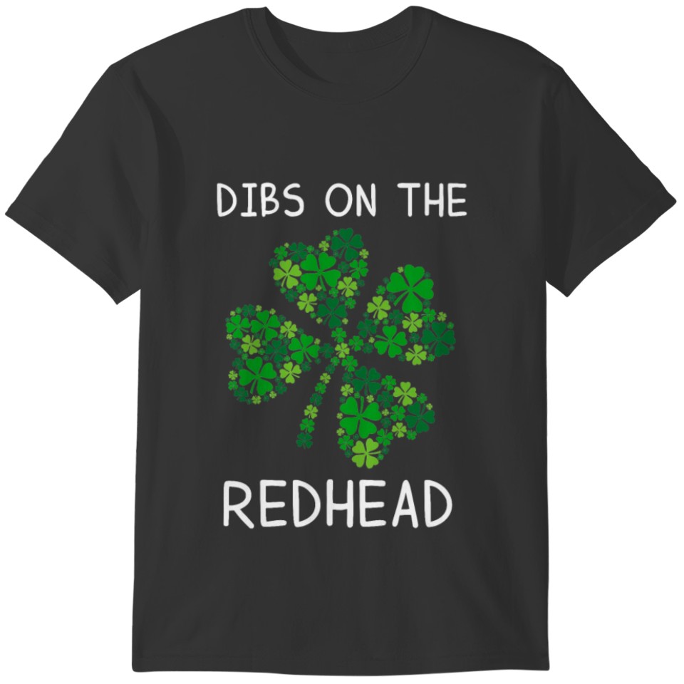 Dibs On The Redhead St Patrick s Day T shirt T-shirt