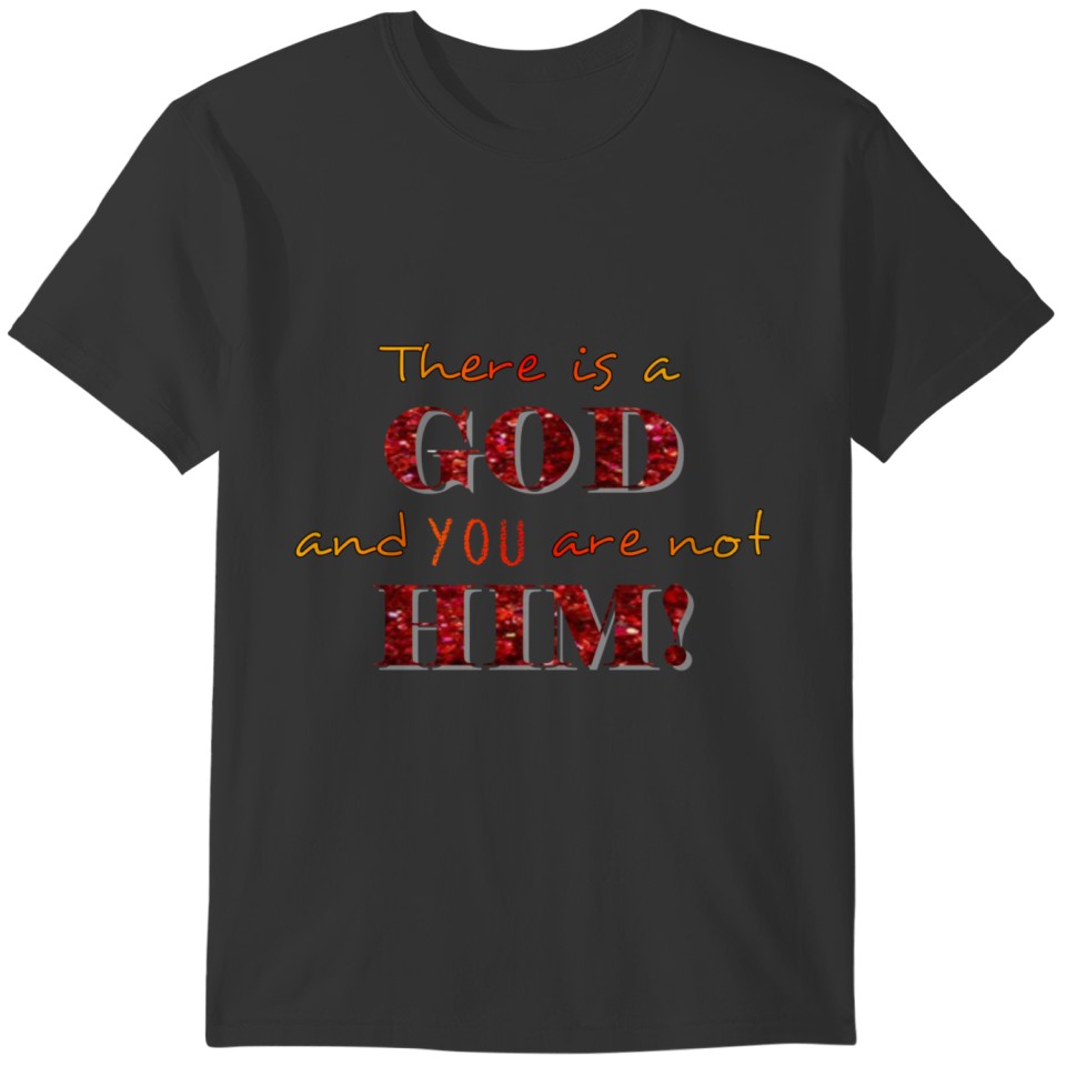There is a God T-shirt