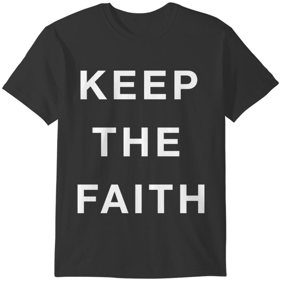 keep the faith T-shirt