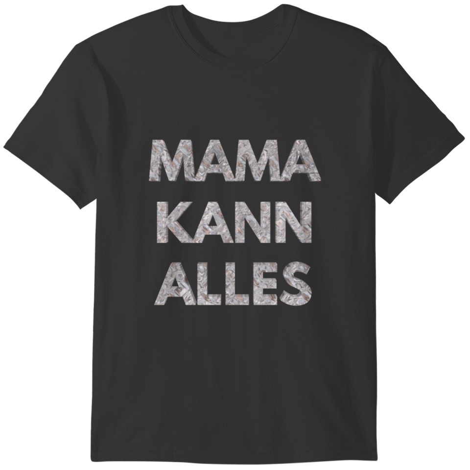 Mama kann alles T-shirt