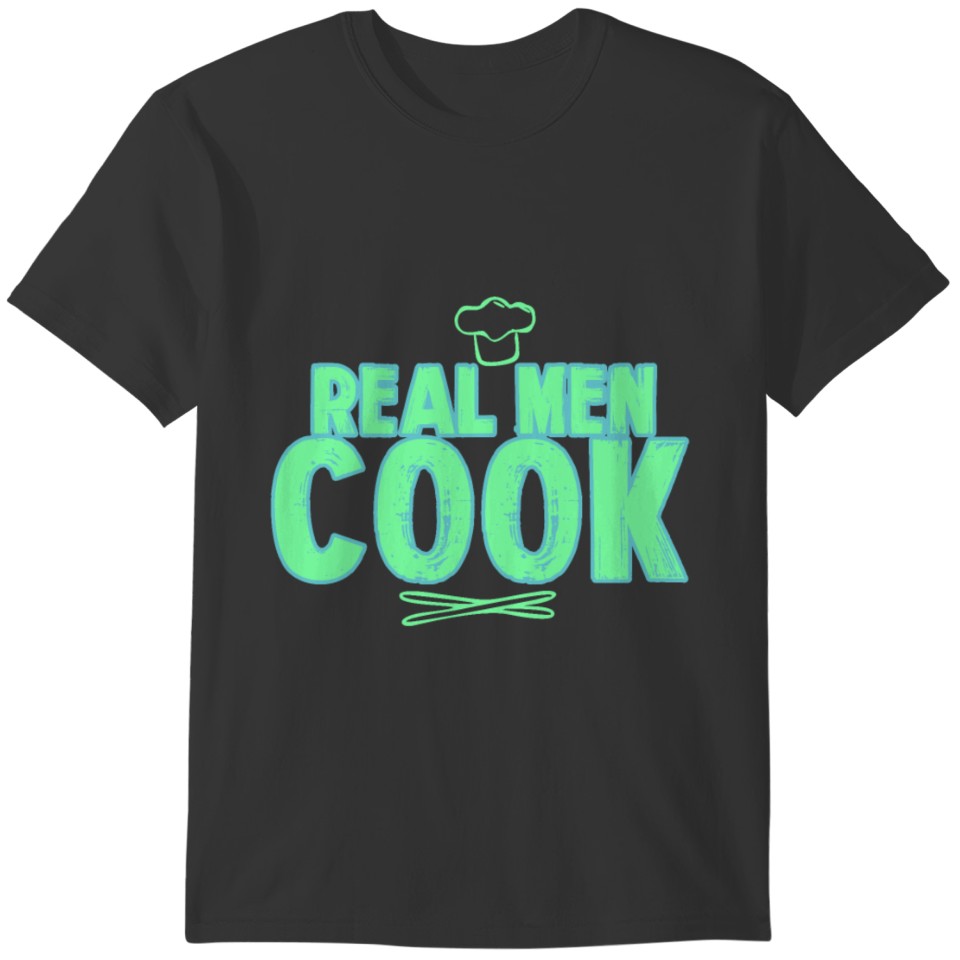 Real men cooking shirt T-shirt