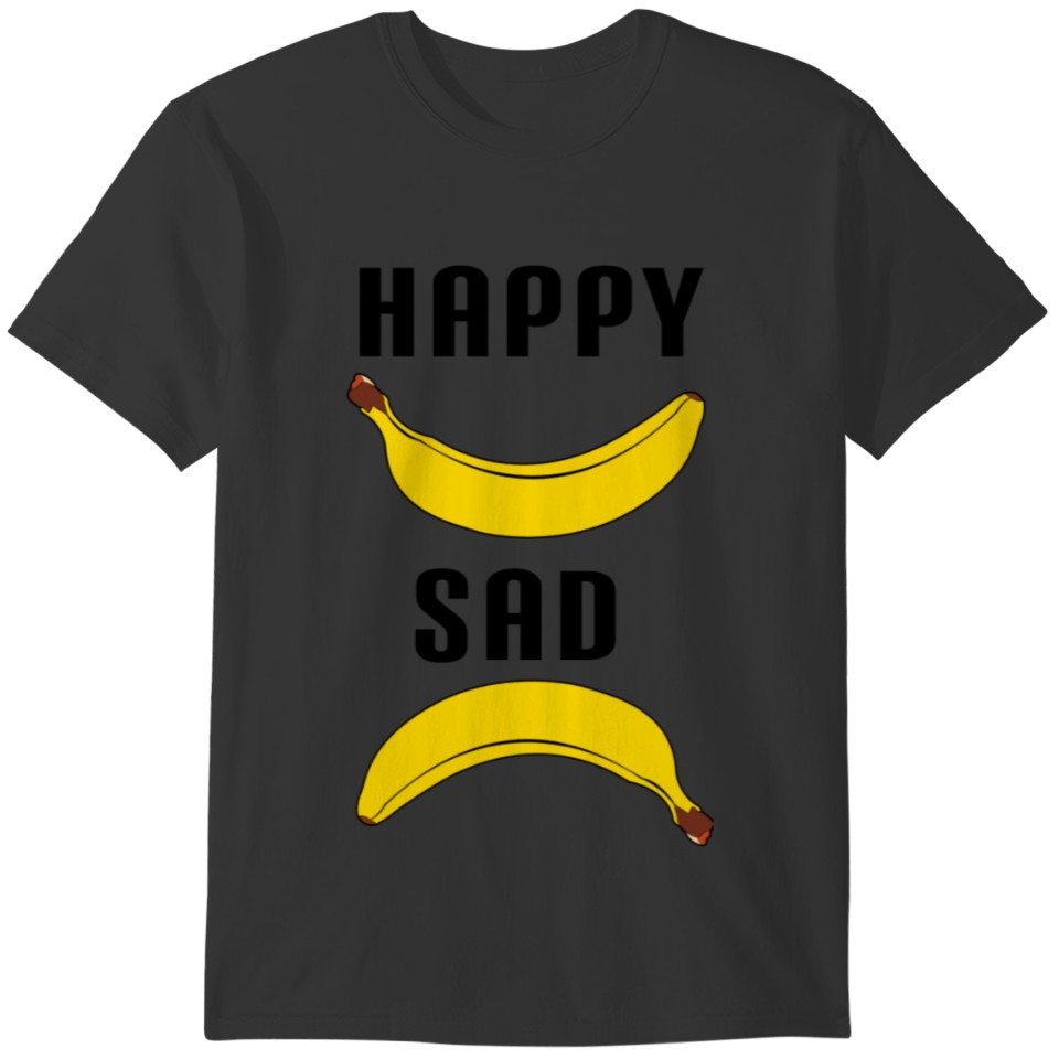 Happy banana sad banana T-shirt
