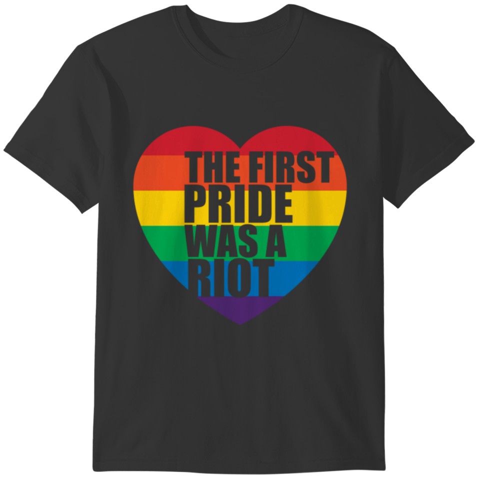 The first pride was a riot stonewall LGBT Rainbow T-shirt