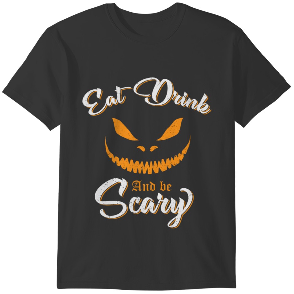 eat drink and be scary halloween gift T-shirt