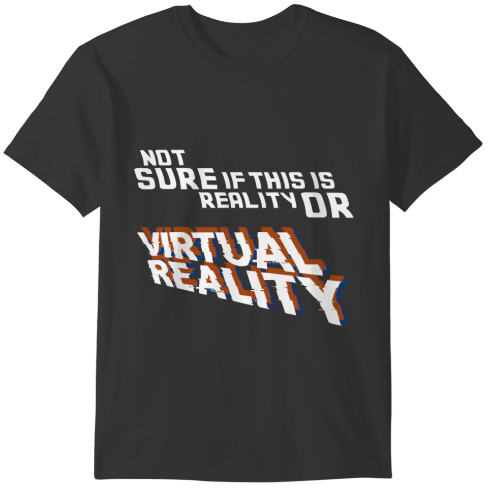 Virtual reality meme gaming gamer geek T-shirt