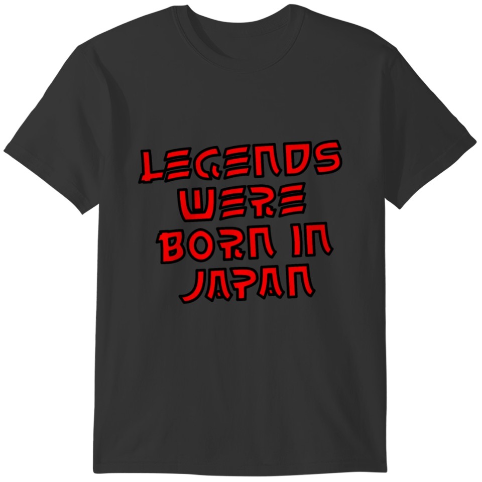 Legends were born in Japan T-shirt