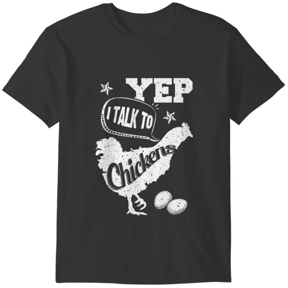 Yep I Talk To Chickens Funny Chicken Animal Fans T-shirt