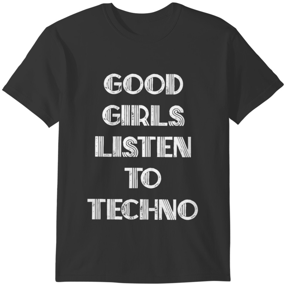 Techno Girl Gift Funny Quote Music Party Hardtekk T-shirt