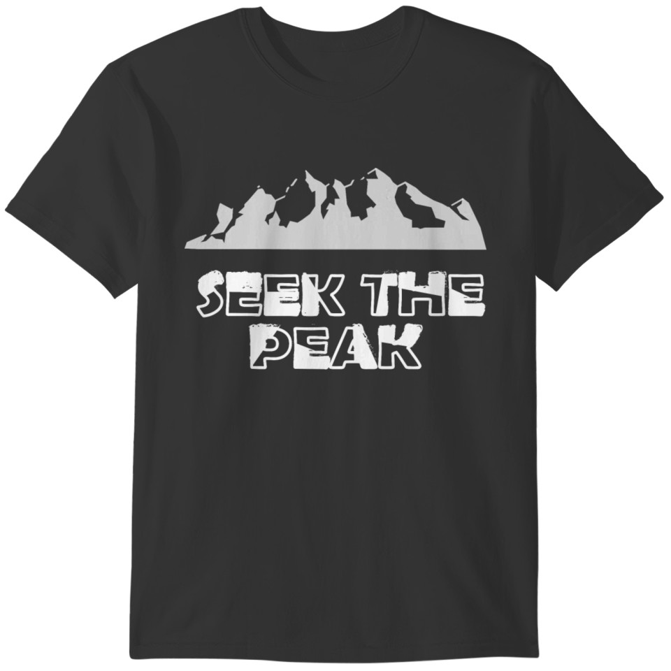Climber Gift - Seek the peak T-shirt