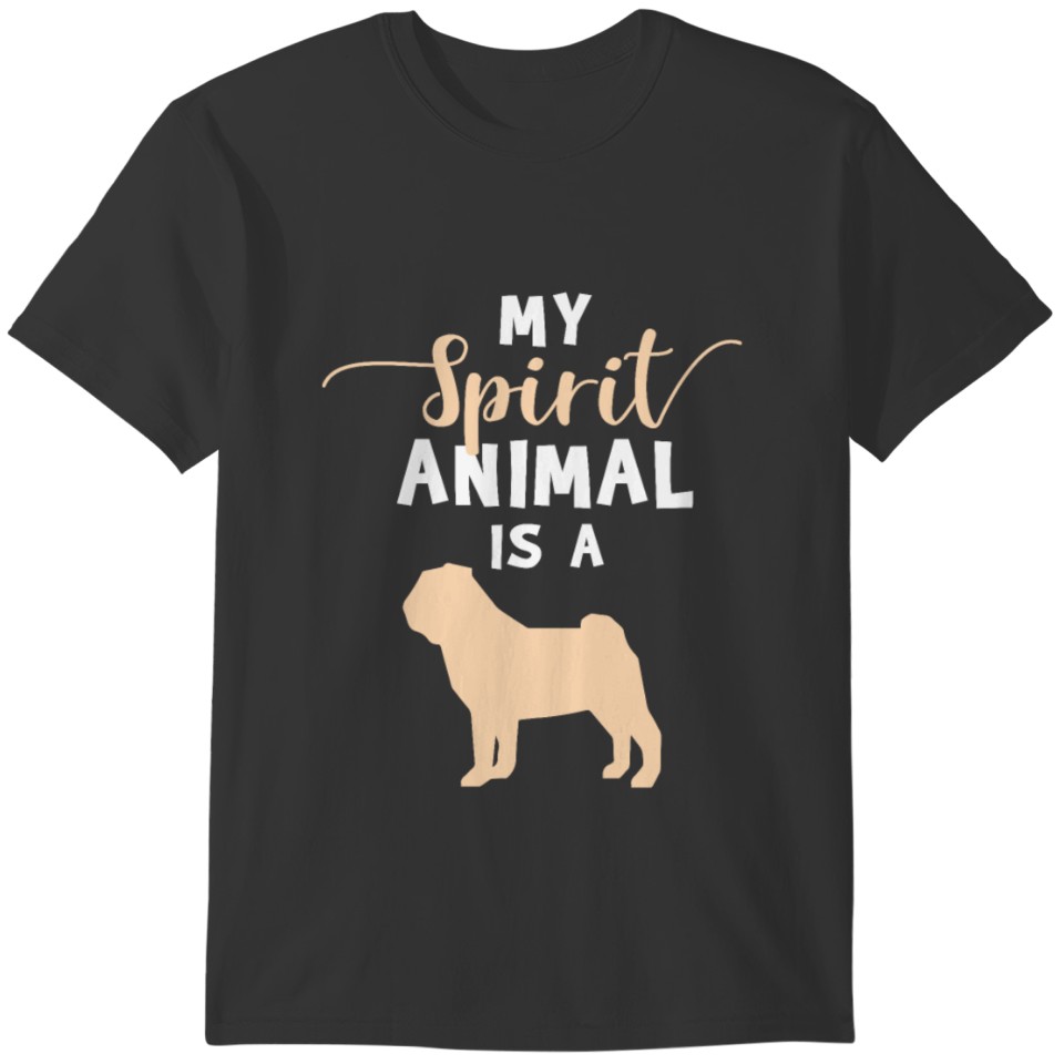 Spirit Animal Pug Gift Dog Pugs Funny Pug Item T-shirt