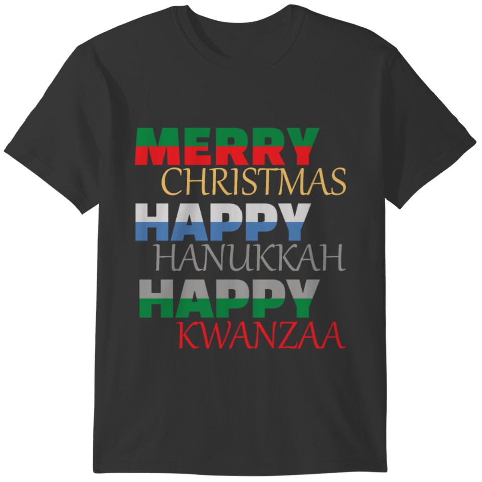 Merry Christmas Happy Hanukkah Happy Kwanzaa T-shirt