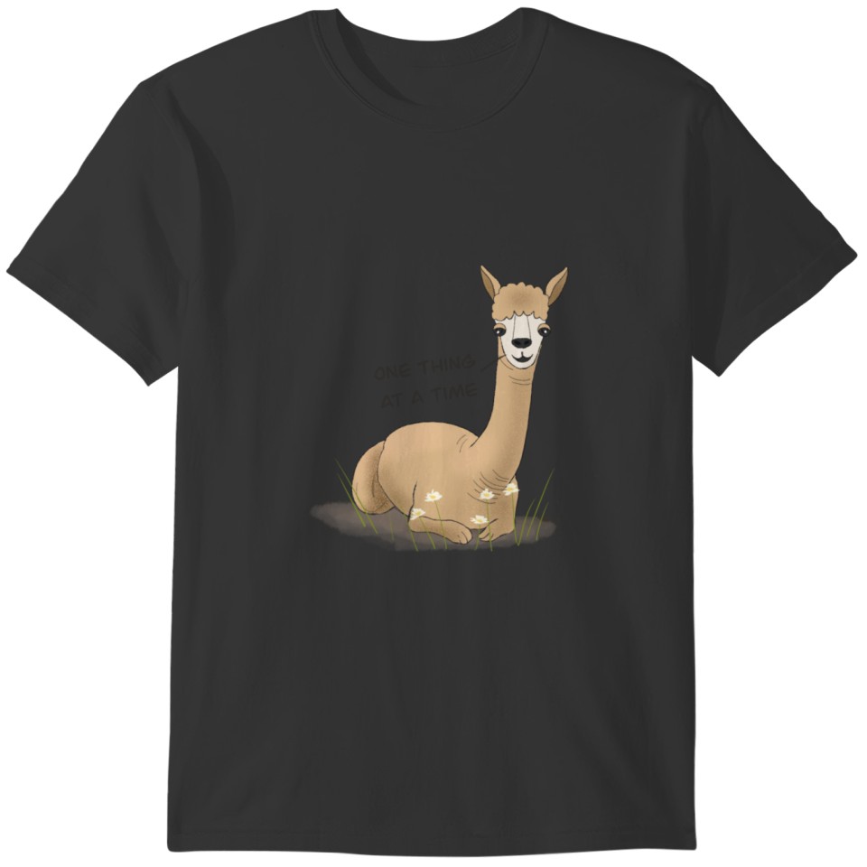 Cute Alpaca saying 'One thing at a time' T-shirt