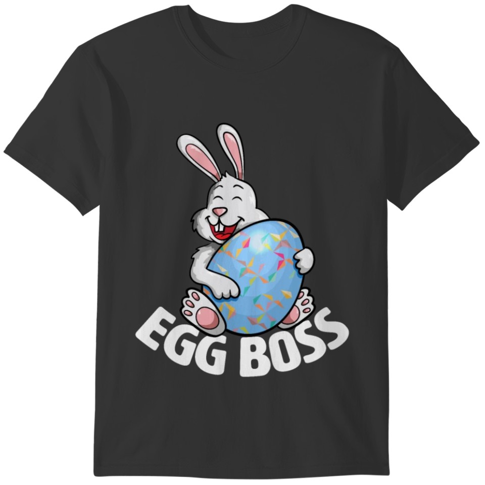Egg Boss Cute Funny Easter Bunny T-shirt