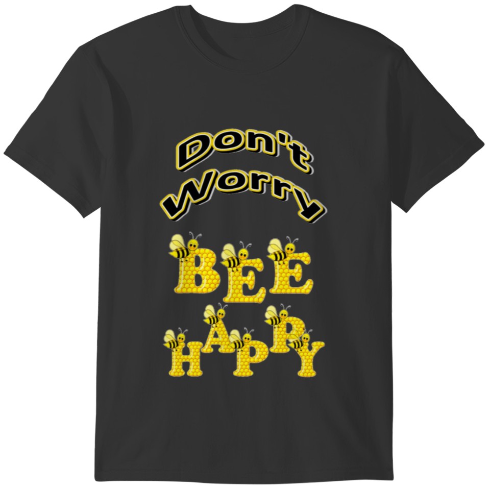 Don't Worry be Happy T-shirt