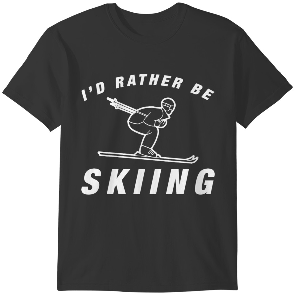 I'd Rather Be Skiing T-shirt