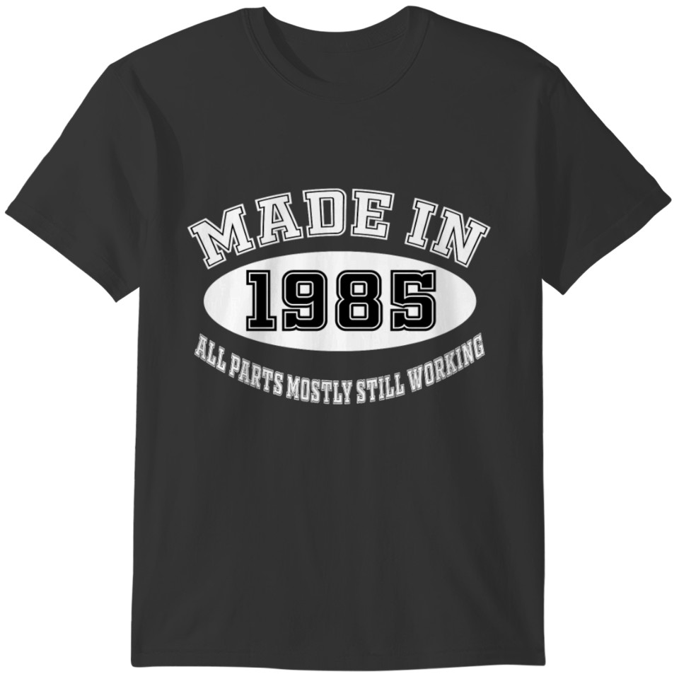 Made In 1985 T-shirt