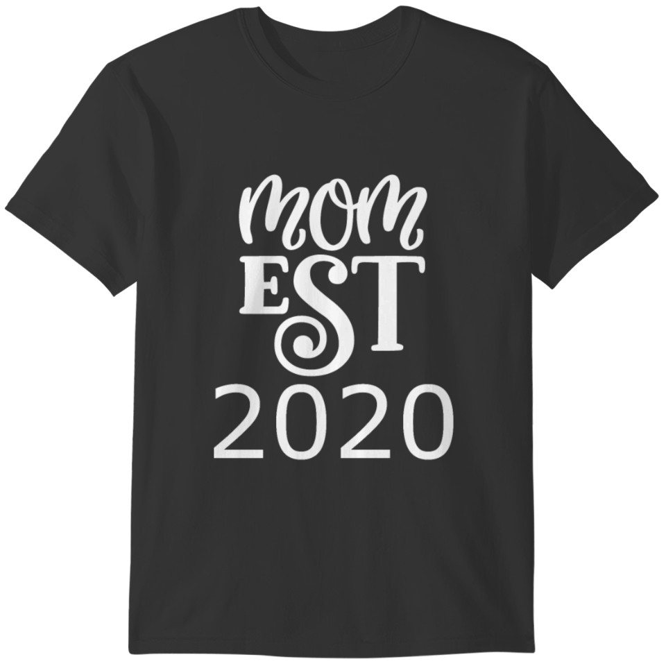 Pregnancy Quote Mom Est 2020 Mom Established 2020 T-shirt