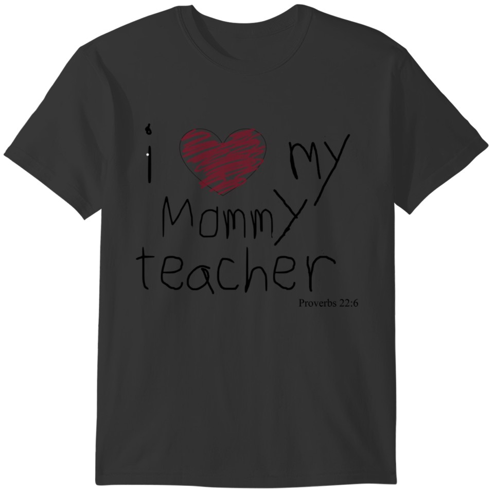 Mommy Teacher T-shirt