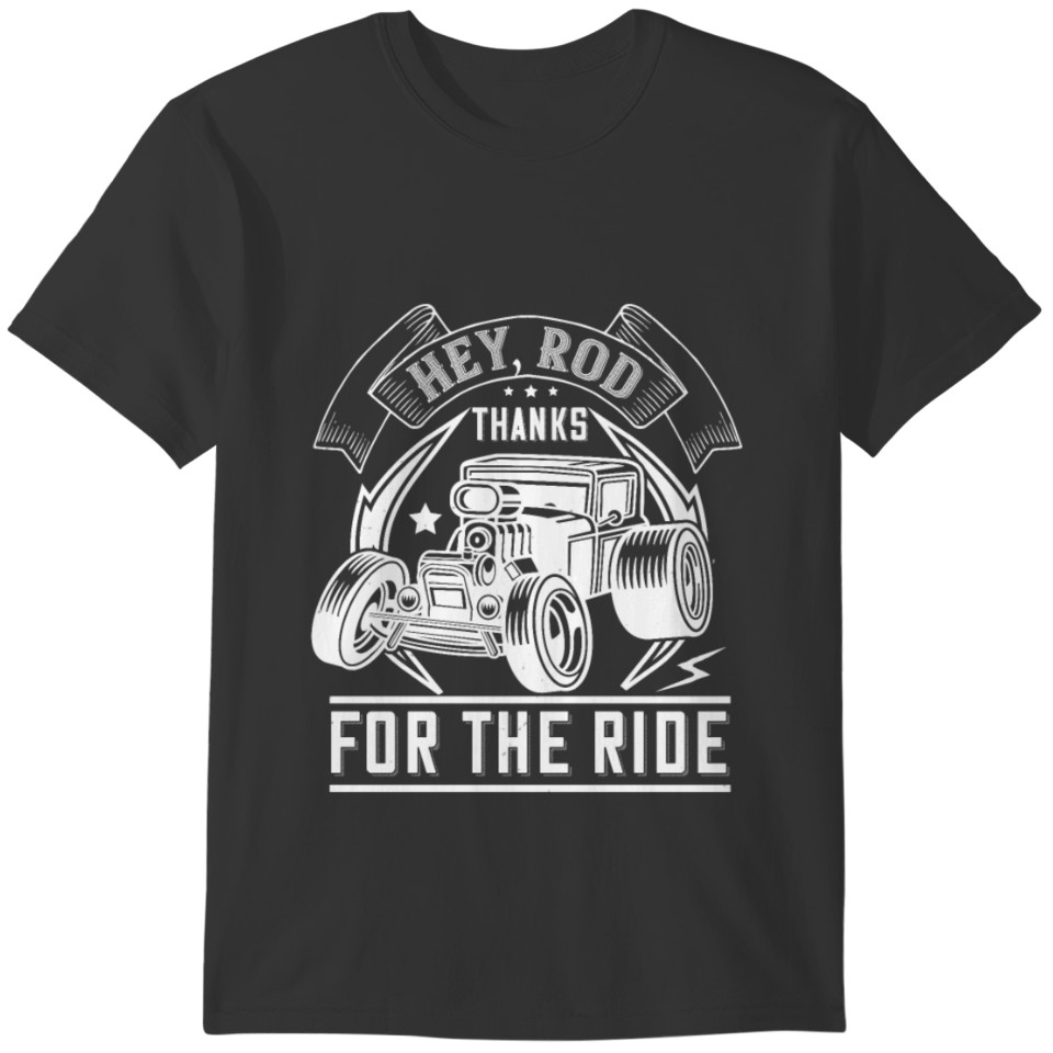 Hey Rod thanks for the ride! T-shirt