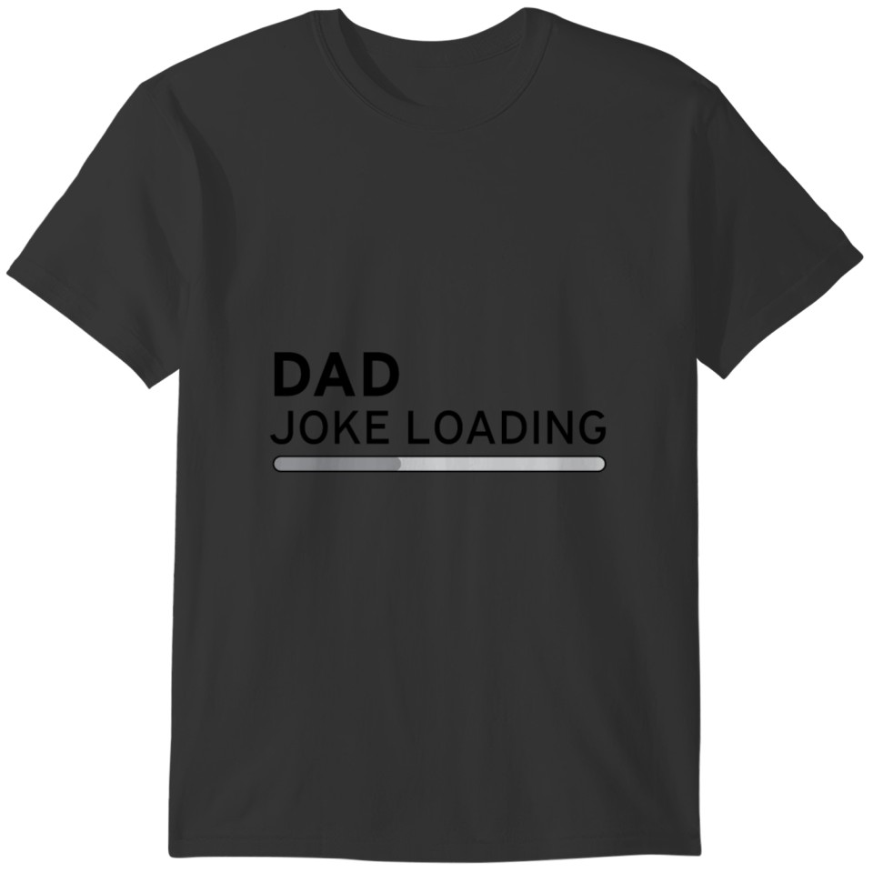 Dad Joke Loading T-shirt