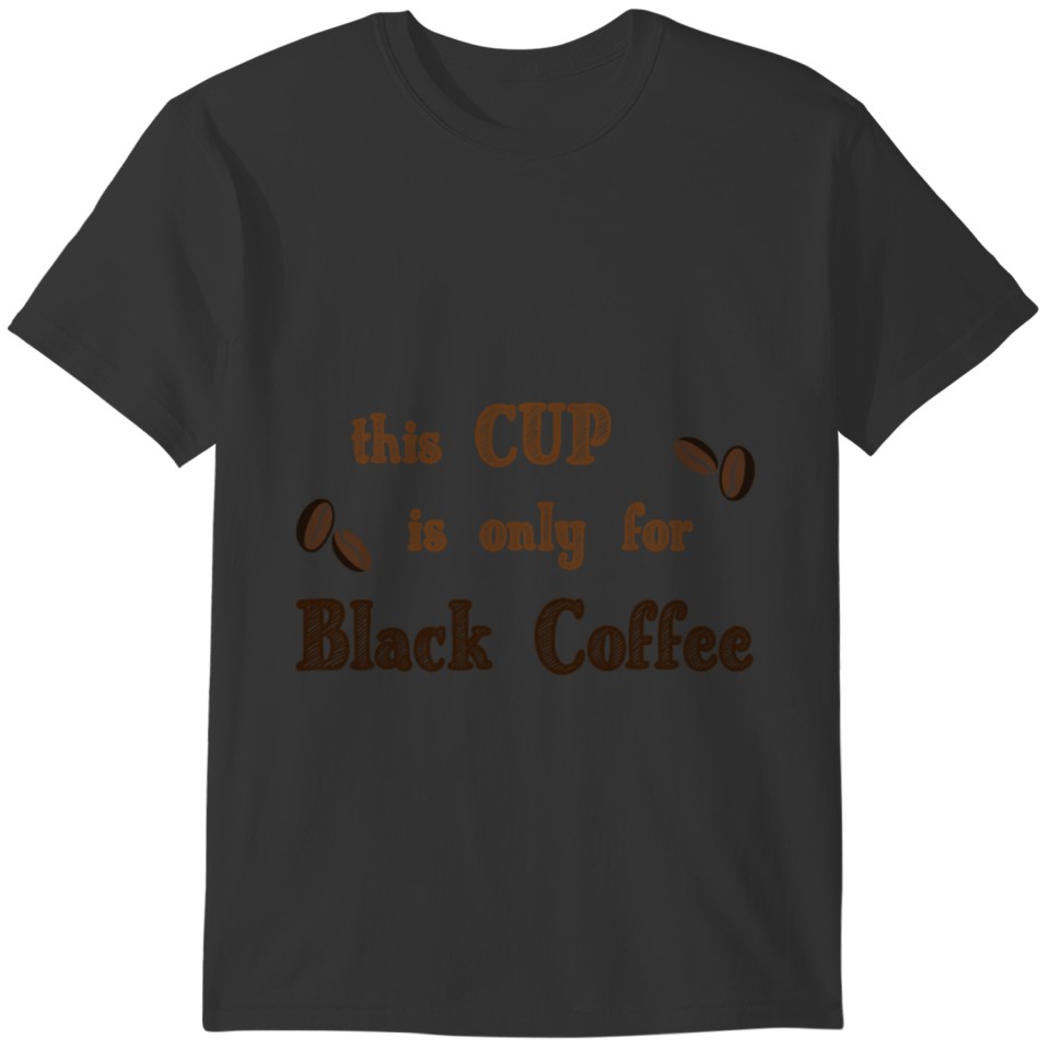 Black coffee T-shirt