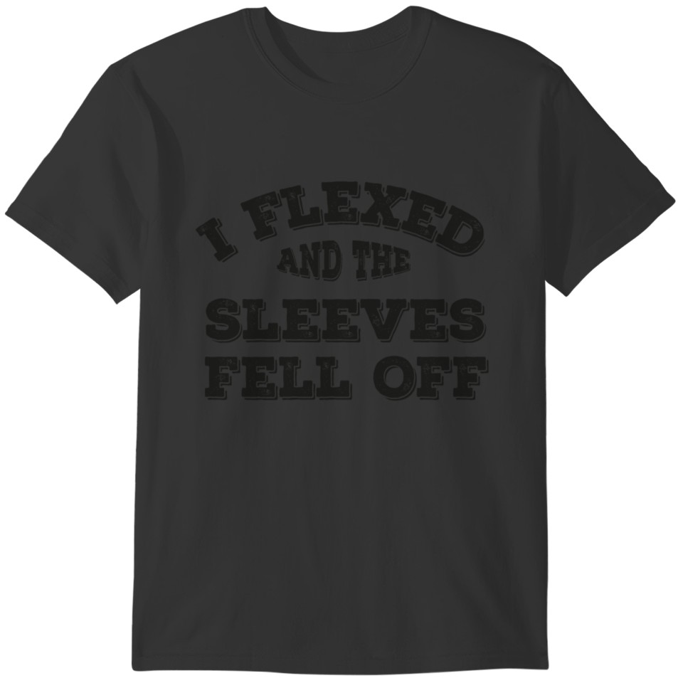 I Flexed and The Sleeves Fell Off Tank Sleeveless T-shirt