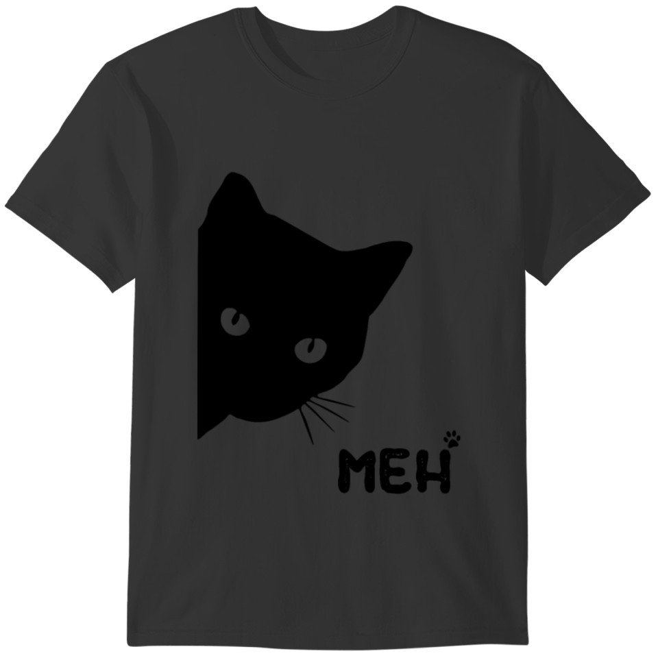 Meh Black Cat Funny Gift For Cat Lovers Men Women T-shirt