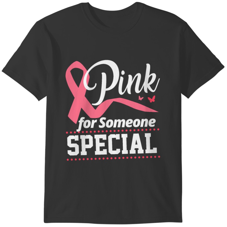 I Wear Pink For Someone Special Breast Cancer T-shirt