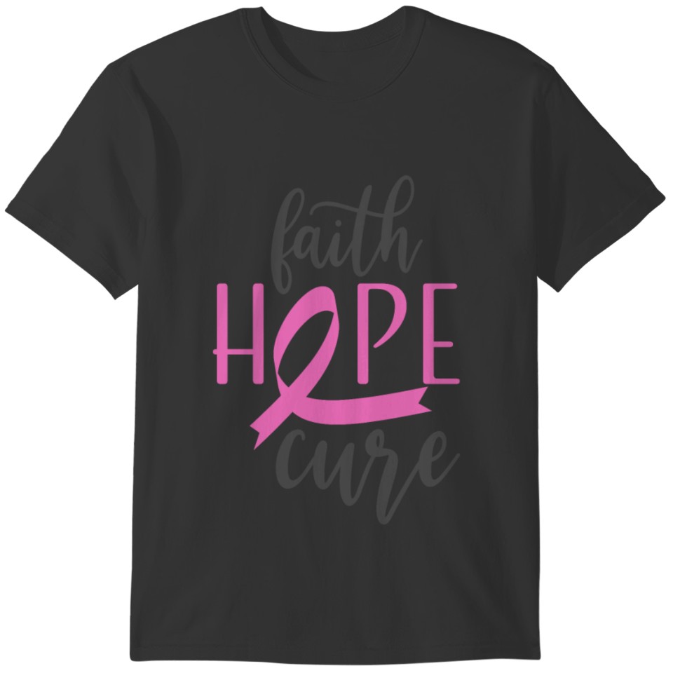 Faith hope cure cancer quote T-shirt