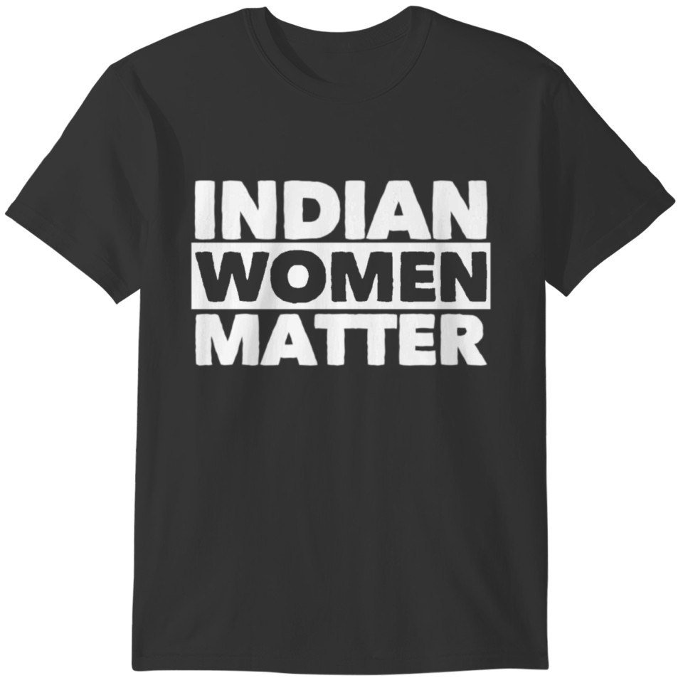 Indian Women Matter T-shirt