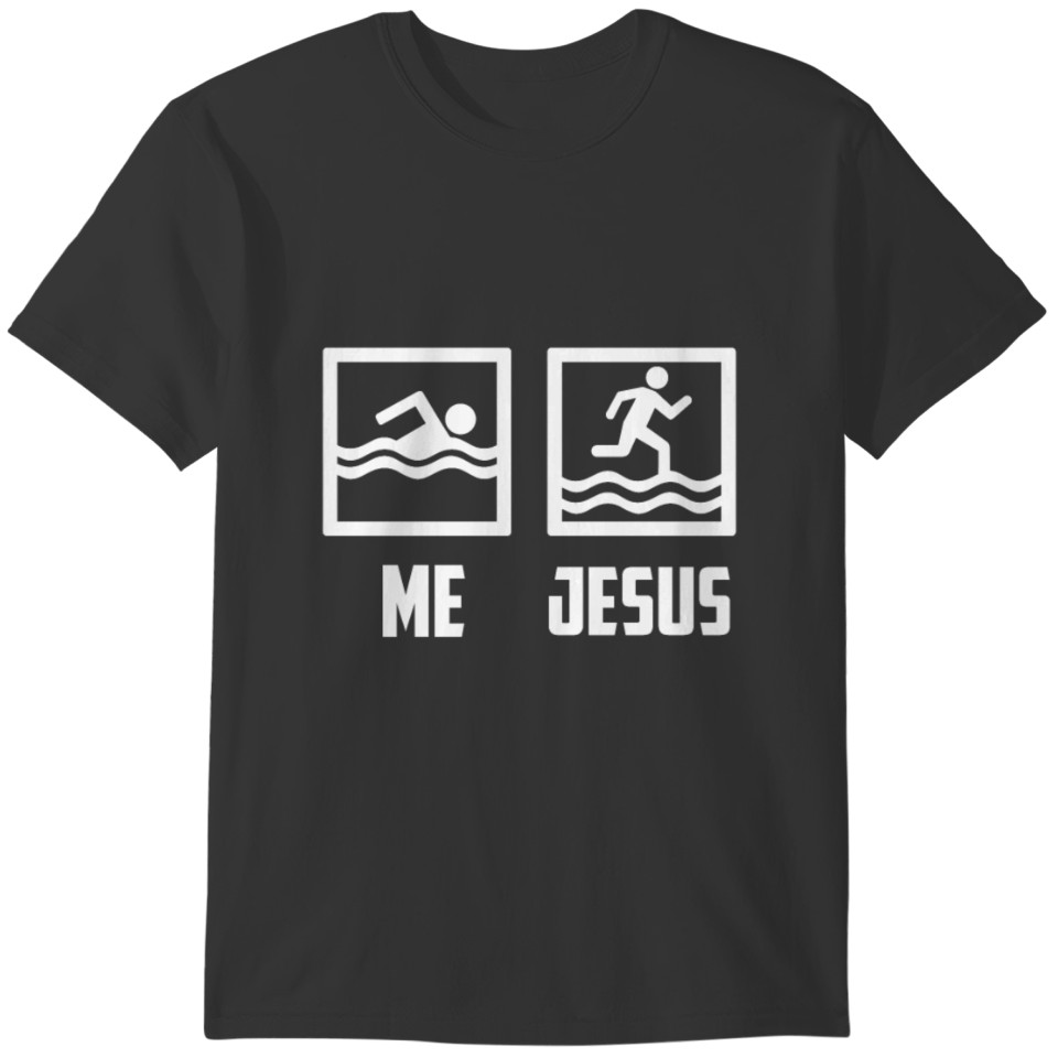 Me Swimming Jesus Walking on water Faith T-shirt